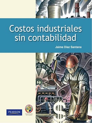 Costos industriales sin contabilidad - Jaime Diaz - Primera Edicion